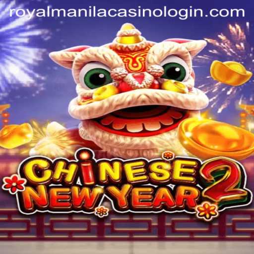 CHINESENEWYEAR2: Unveiling the Excitement of Royal Manila Casino